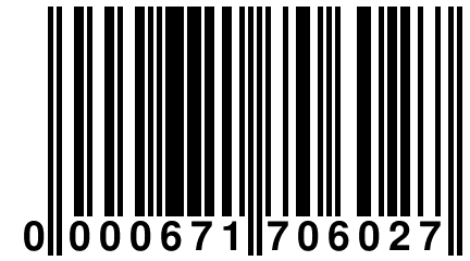 0 000671 706027