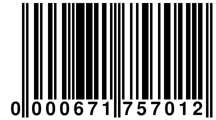 0 000671 757012