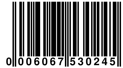 0 006067 530245