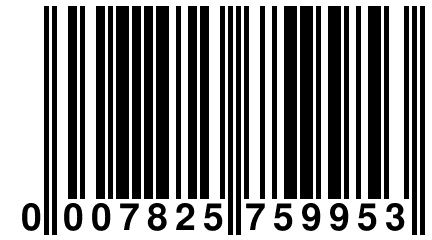 0 007825 759953