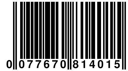 0 077670 814015