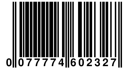 0 077774 602327