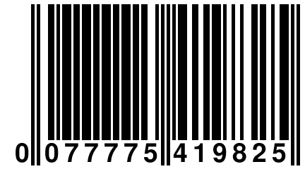 0 077775 419825