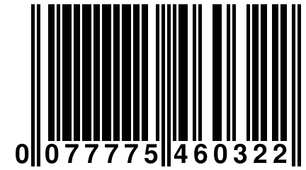 0 077775 460322