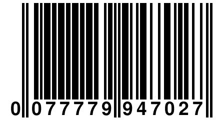 0 077779 947027