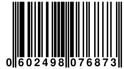 0 602498 076873