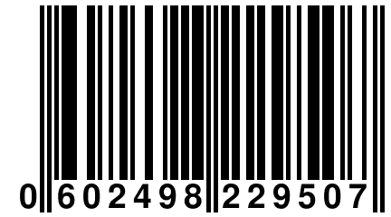 0 602498 229507