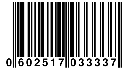 0 602517 033337