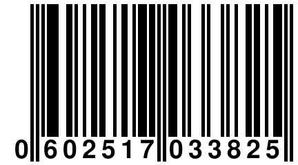 0 602517 033825