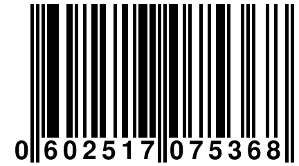 0 602517 075368