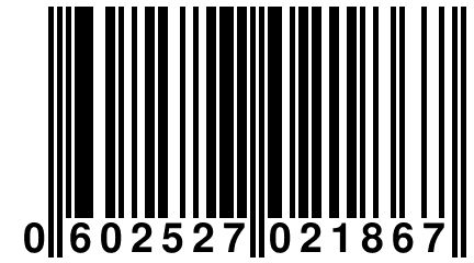 0 602527 021867