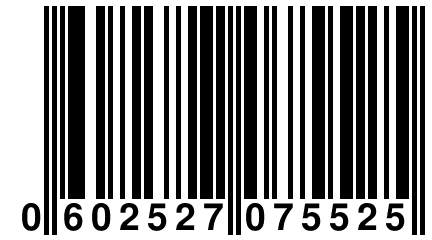 0 602527 075525