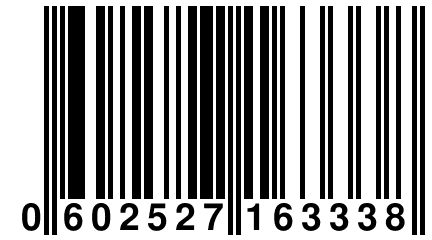 0 602527 163338