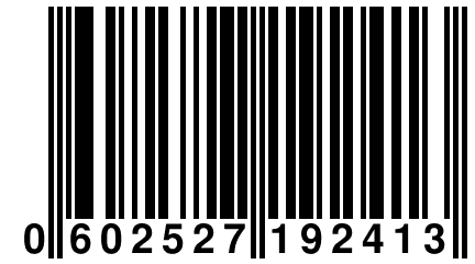 0 602527 192413