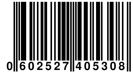 0 602527 405308