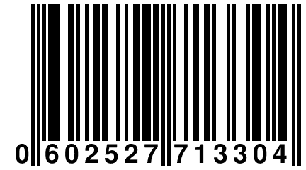 0 602527 713304