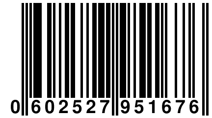 0 602527 951676