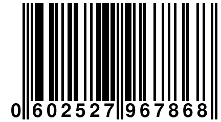 0 602527 967868