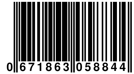 0 671863 058844