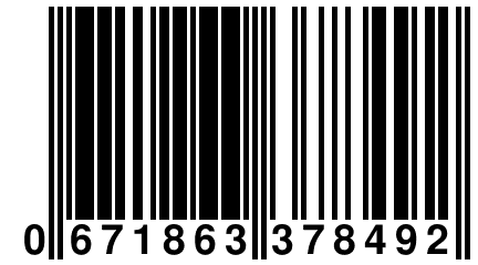 0 671863 378492