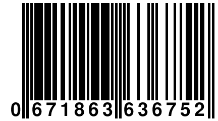 0 671863 636752
