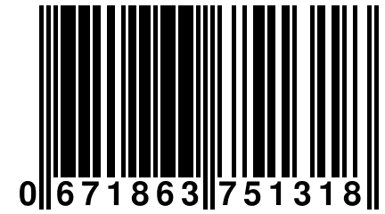 0 671863 751318