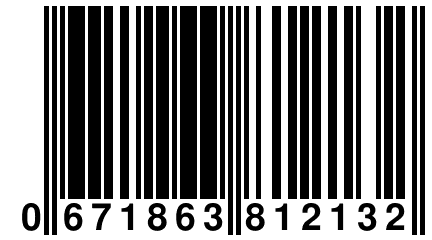 0 671863 812132