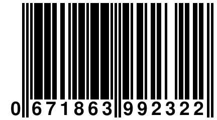 0 671863 992322