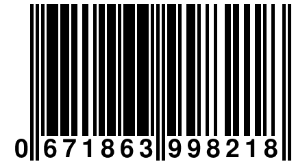 0 671863 998218