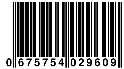 0 675754 029609