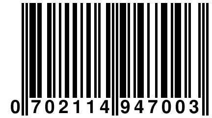 0 702114 947003