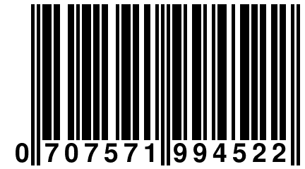 0 707571 994522