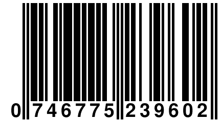 0 746775 239602