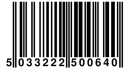 5 033222 500640